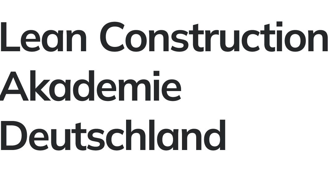 Lean Construction Akademie Deutschland | VDI zertifiziert